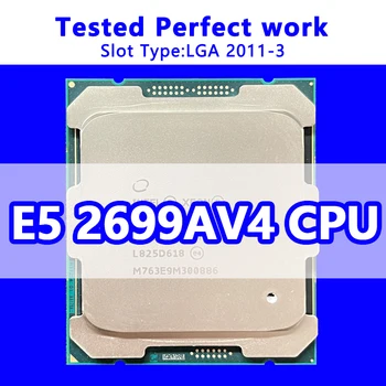 Xeon E5-2699AV4 22 הליבה 44 חוט חכם מטמון 55M SR30Y 2.4 GHz LGA2011-3 עבור שרת לוח האם C612 ערכת השבבים