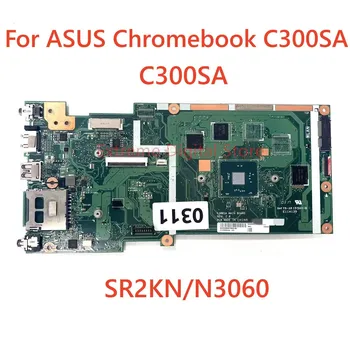 מתאים ASUS ה-Chromebook C300SA מחשב נייד לוח אם C300SA עם N3060 מעבד 100% נבדקו באופן מלא עבודה
